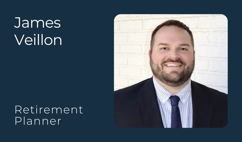 James Veillon, Retirement Planner